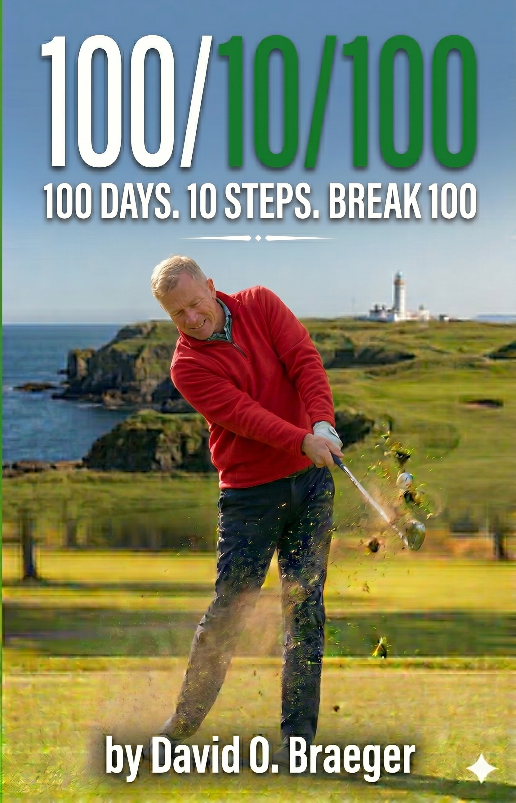 100/10/100 - 100 Days. 10 Steps. Break 100.  EBOOK