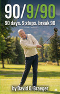 90/9/90 - 90 Days. 9 Steps. Break 90 EBOOK
